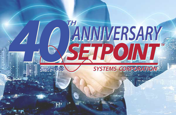 Setpoint Systems Celebrating 40 Years in Business.